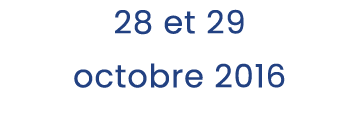 28 et 29 octobre 2016