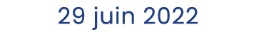 29 juin 2022