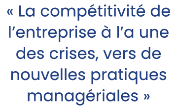 « La comp titivit de l’entreprise   l’a une des crises, vers de nouvelles pratiques manag riales »