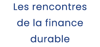 Les rencontres de la finance durable